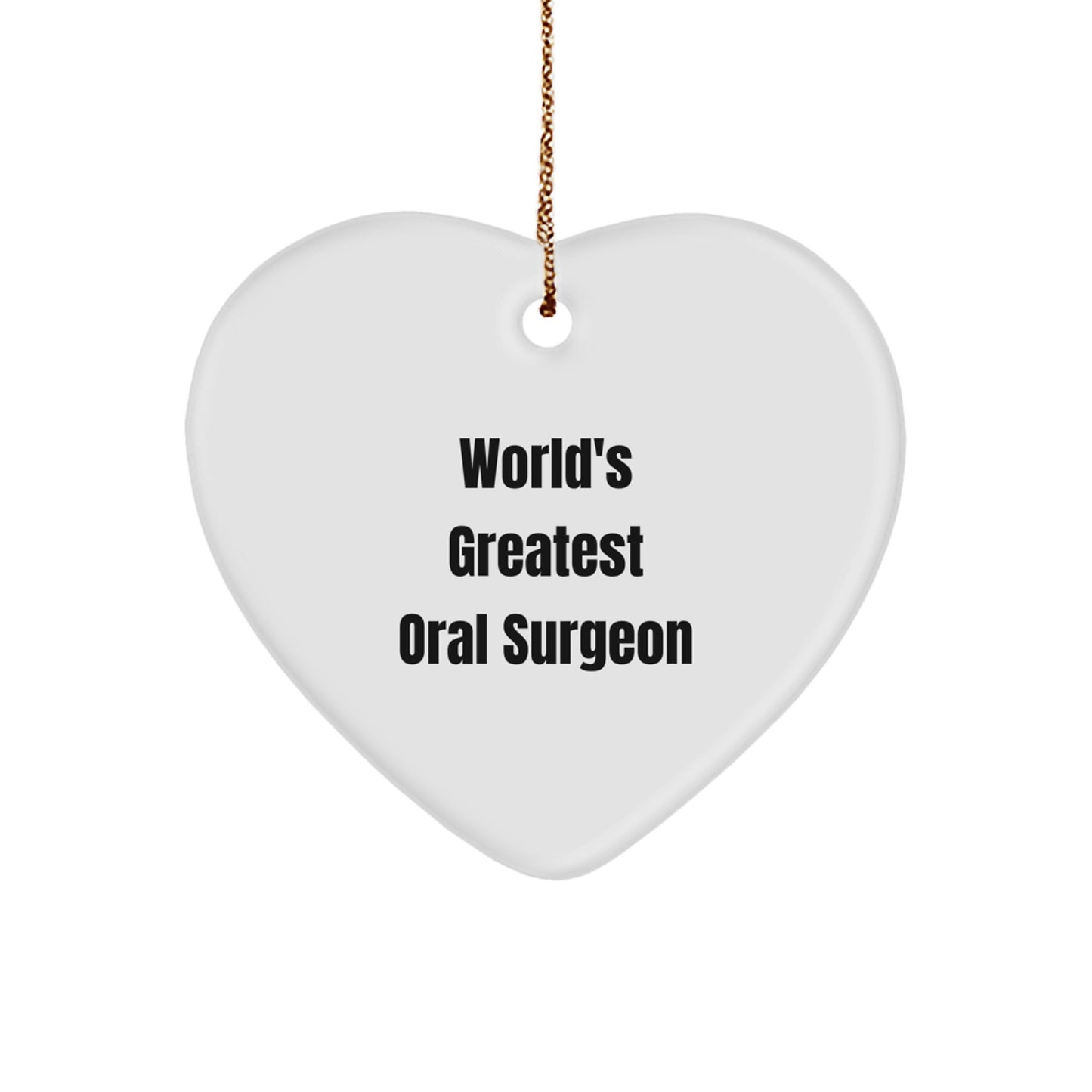 Funny Gifts from Men to Oral Surgeon, World's Greatest Oral Surgeon Heart Ornament for Christmas Unique Gifts - Image 1