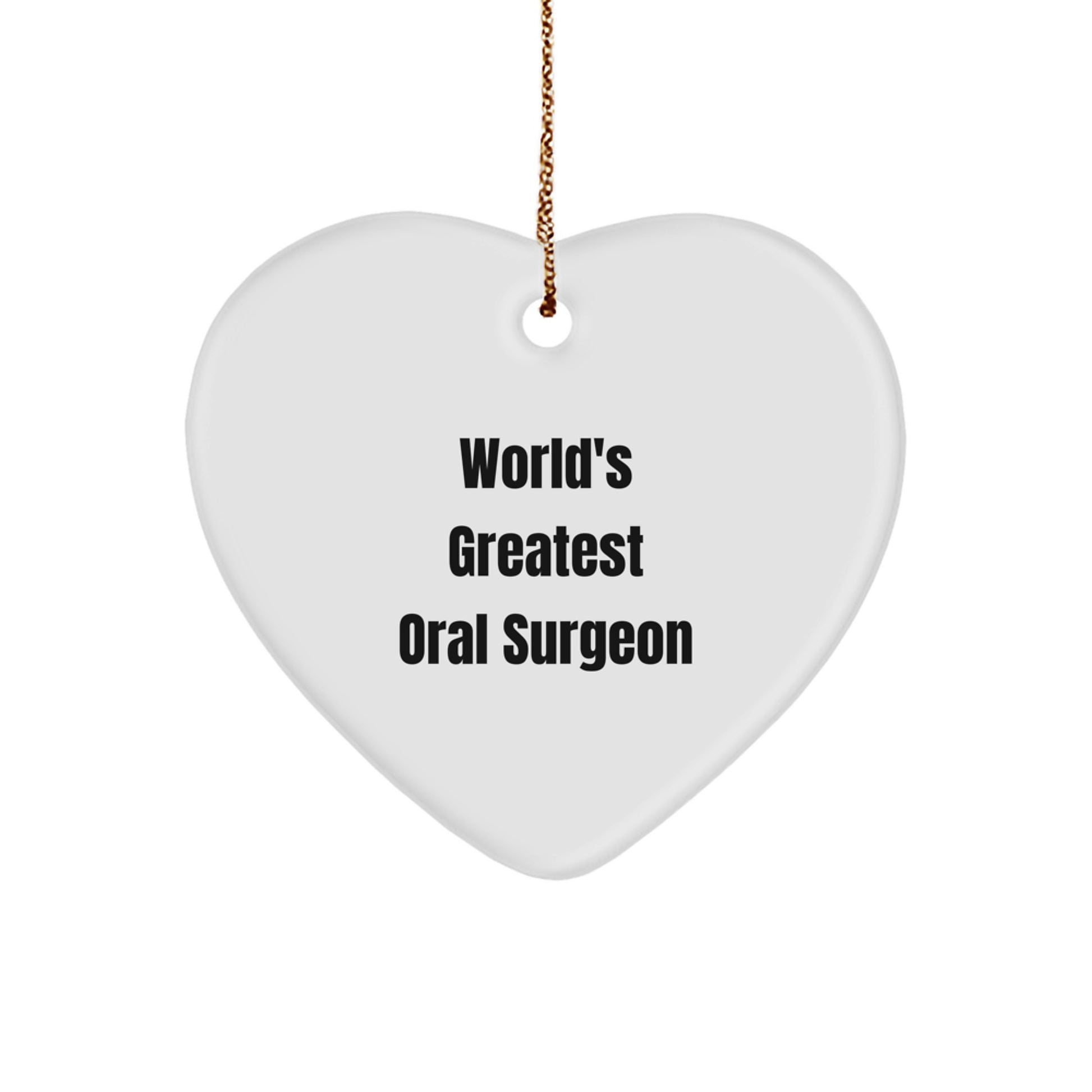 Funny Gifts from Men to Oral Surgeon, World's Greatest Oral Surgeon Heart Ornament for Christmas Unique Gifts - Image 1