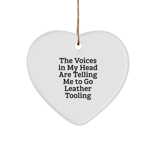 Funny Leather Tooling Gifts for Leather Tooling Lovers, The Voices In My Head Are Telling Me To Go, Heart Ornament Gifts from Friends to Family for Christmas - Image 1