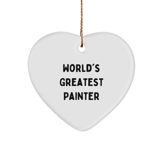 Gifts from Friends and Family for the World's Greatest Painter, Heart Ornament, Funny Quote, Painter Gifts, Christmas Decorations - Image 1