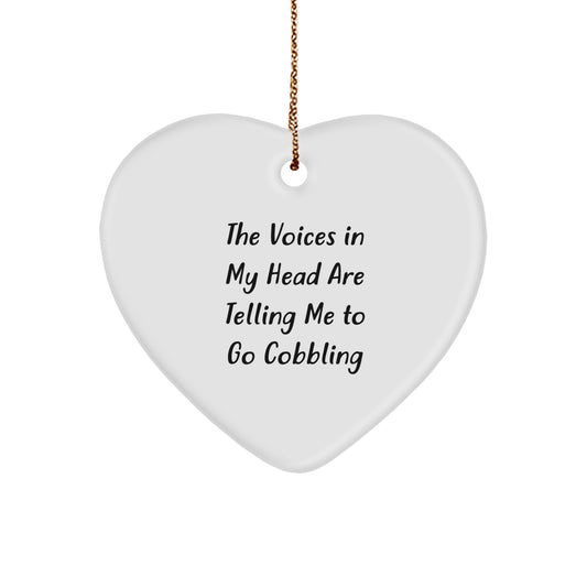 Funny Cobbling Gifts for Him, Heart Ornament with The Voices In My Head Are Telling Me To Go Cobbling Quote, Christmas Unique Gifts from Men - Image 1