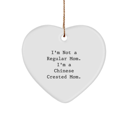 Chinese Crested Dog Mom Funny Quote Heart Ornament, Gifts for Chinese Crested Dog Lover from Mom, Christmas Unique Gifts - Image 1