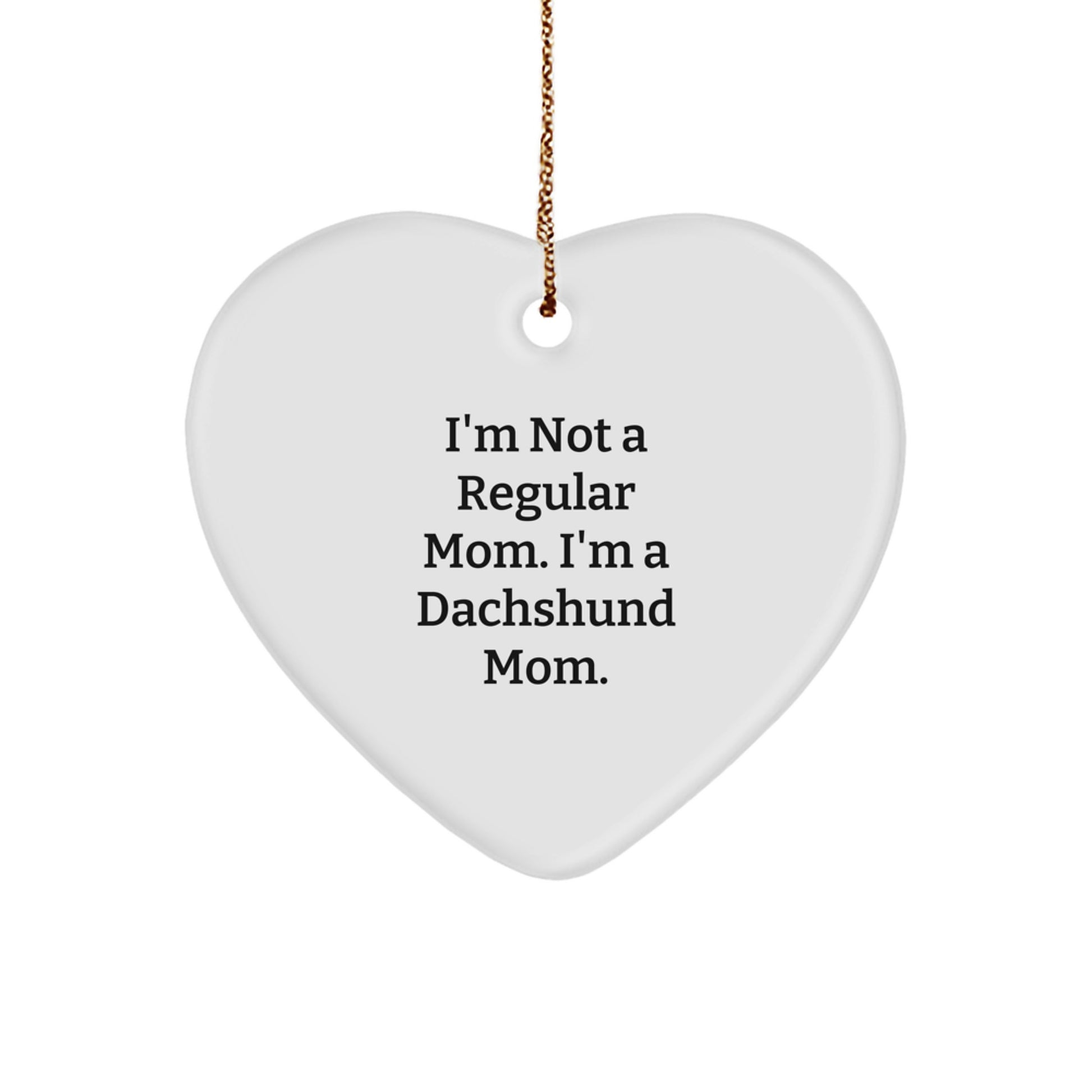 Funny Dachshund Dog Mom Gifts from Mom to Dachshund Lover - Heart Ornament for Christmas Unique Presents - Image 1