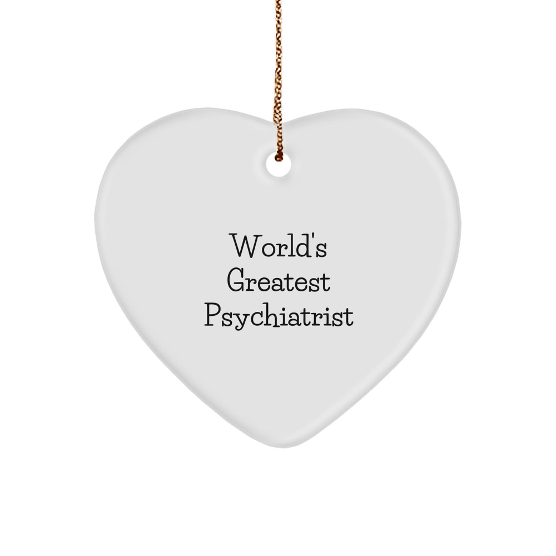 Funny Psychiatrist Gifts from Men to Women, World's Greatest Psychiatrist Heart Ornament for Christmas Unique Gifts - Image 1