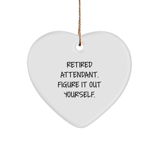 Funny Retired Attendant Gifts from Friends, Heart Ornament Christmas Unique for Men Attendant, Inspirational Attendant Figure It Out Yourself Quote - Image 1