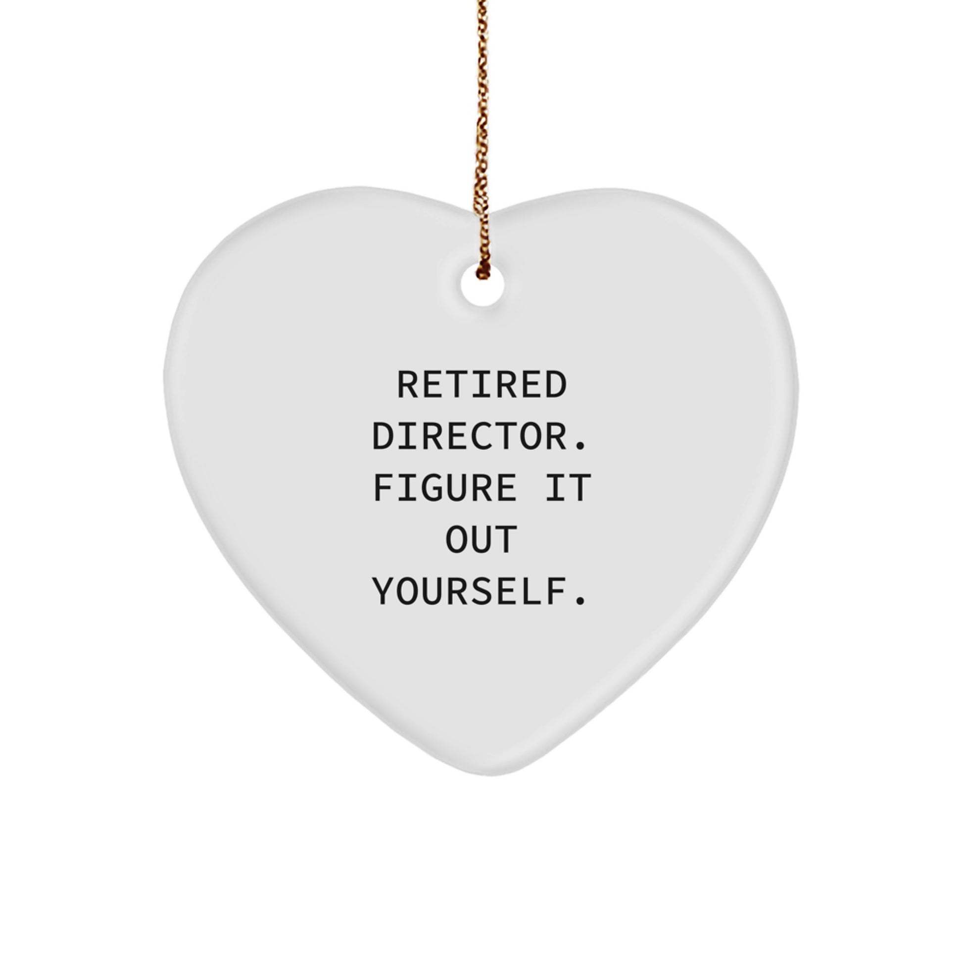 Director's Heart Ornament with Funny Quote from Retired Director, Gifts for Him, Unique Christmas Unique Gifts for Directors, Funny Gifts from Friends - Image 1