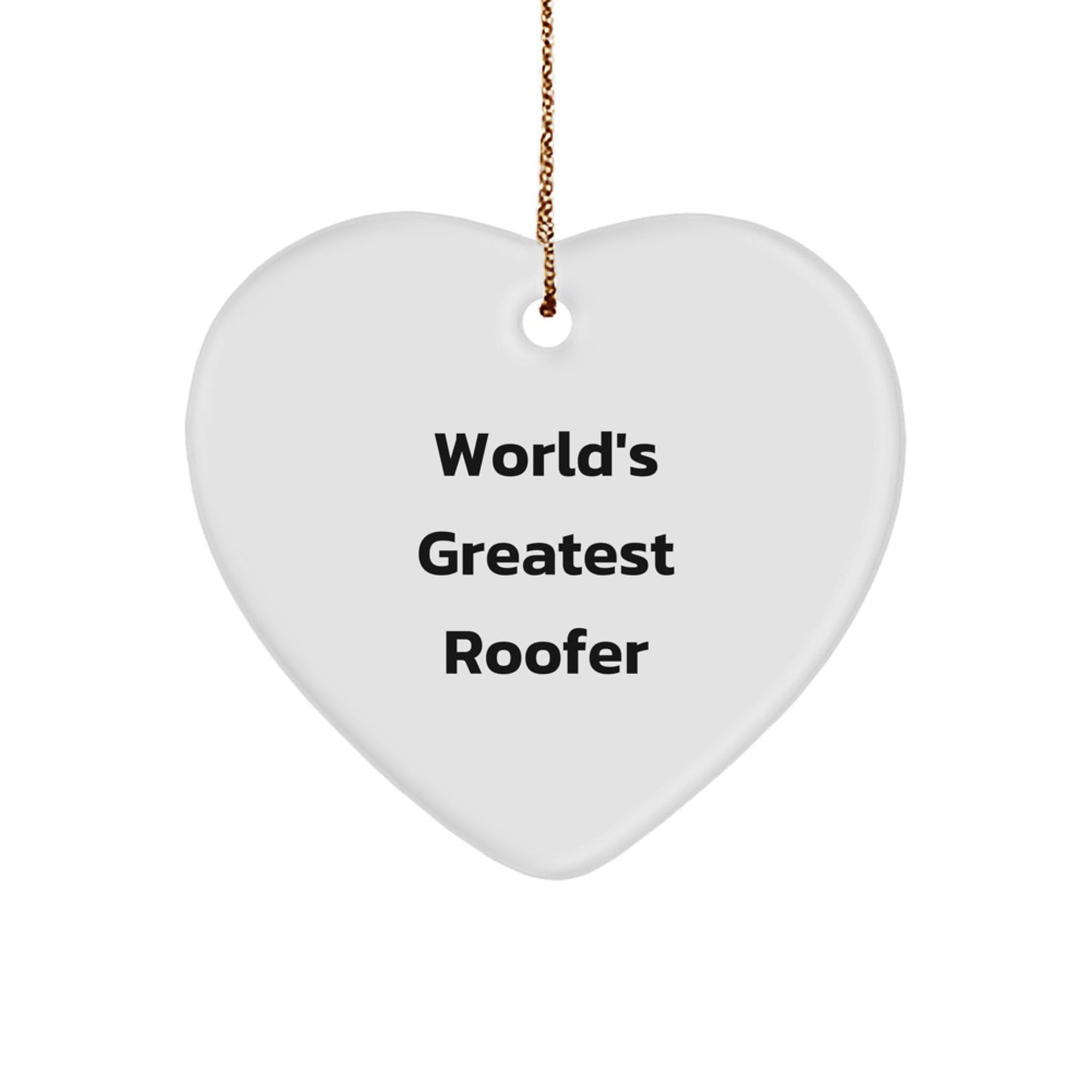 Funny World's Greatest Roofer Gifts for Men - Heart Ornament Gifts from Family at Christmas Unique - Image 1