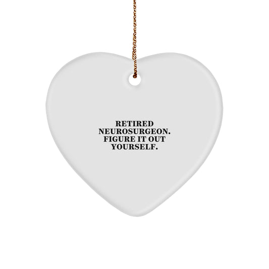 Funny Gifts from Men to Retired Neurosurgeons, Heart Ornament, Inspirational Christmas Unique Presents for Him - Image 1