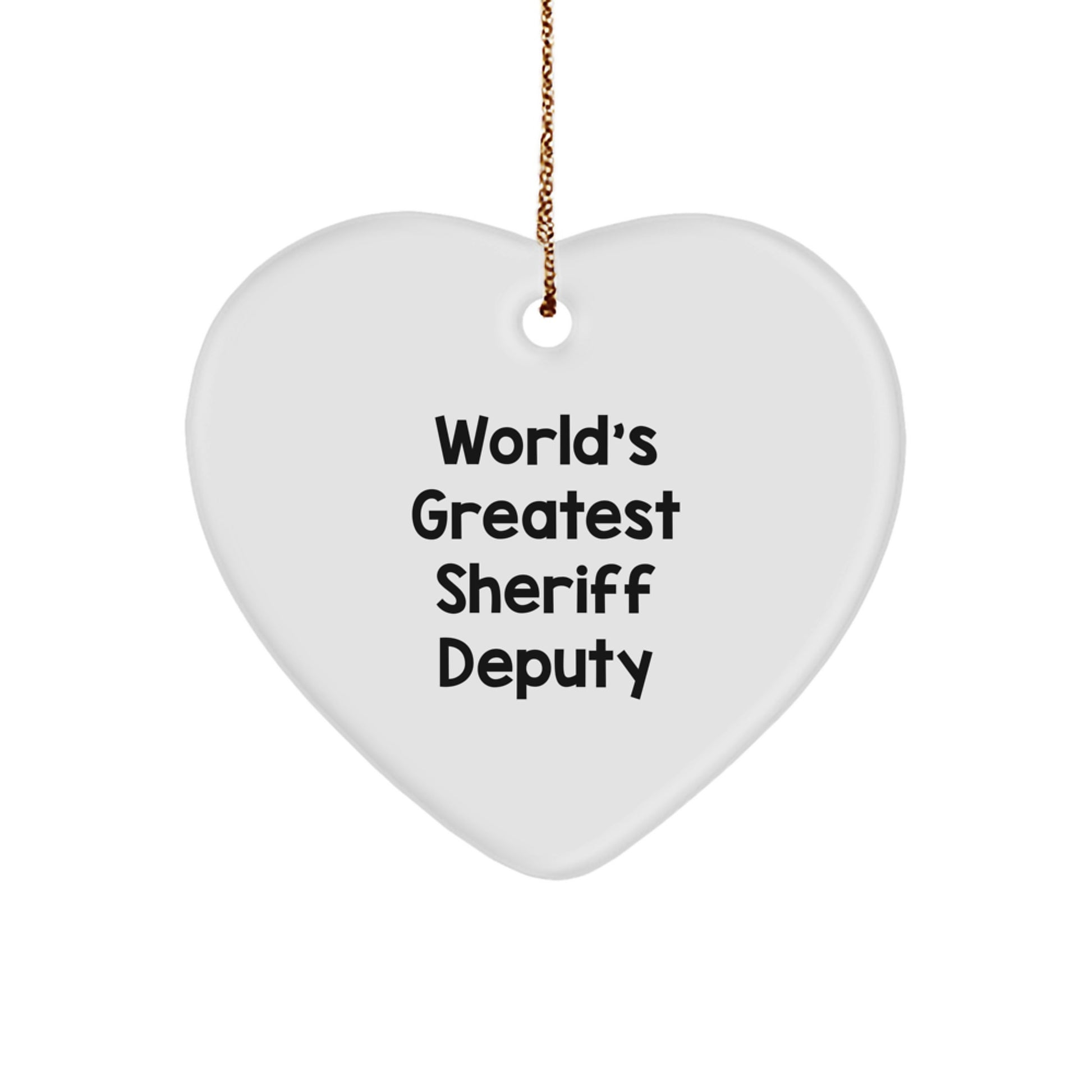 Funny World's Greatest Sheriff Deputy Heart Ornament Gifts from Men to Sheriff Deputy Friends at Christmas Time - Image 1