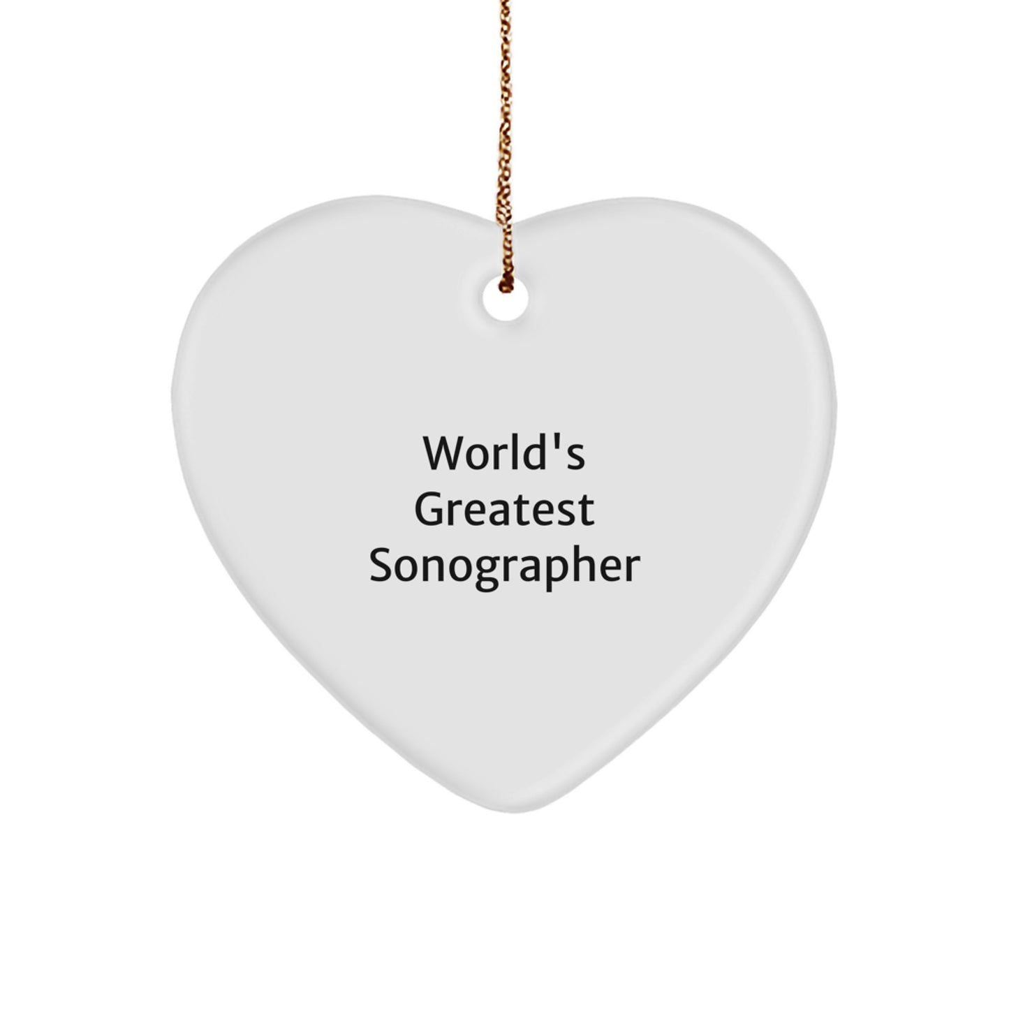 Funny Sonographer Heart Ornament Gifts for the World's Greatest Sonographer from Family, Friends or Coworkers - Christmas Unique - Image 1