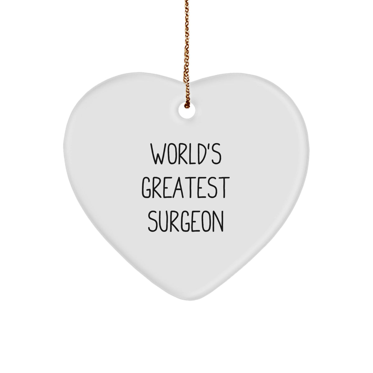 Funny Surgeon Gifts from Men to Women Friends, Heart Ornament for Surgeon, World's Greatest Surgeon Christmas Unique Gift - Image 1