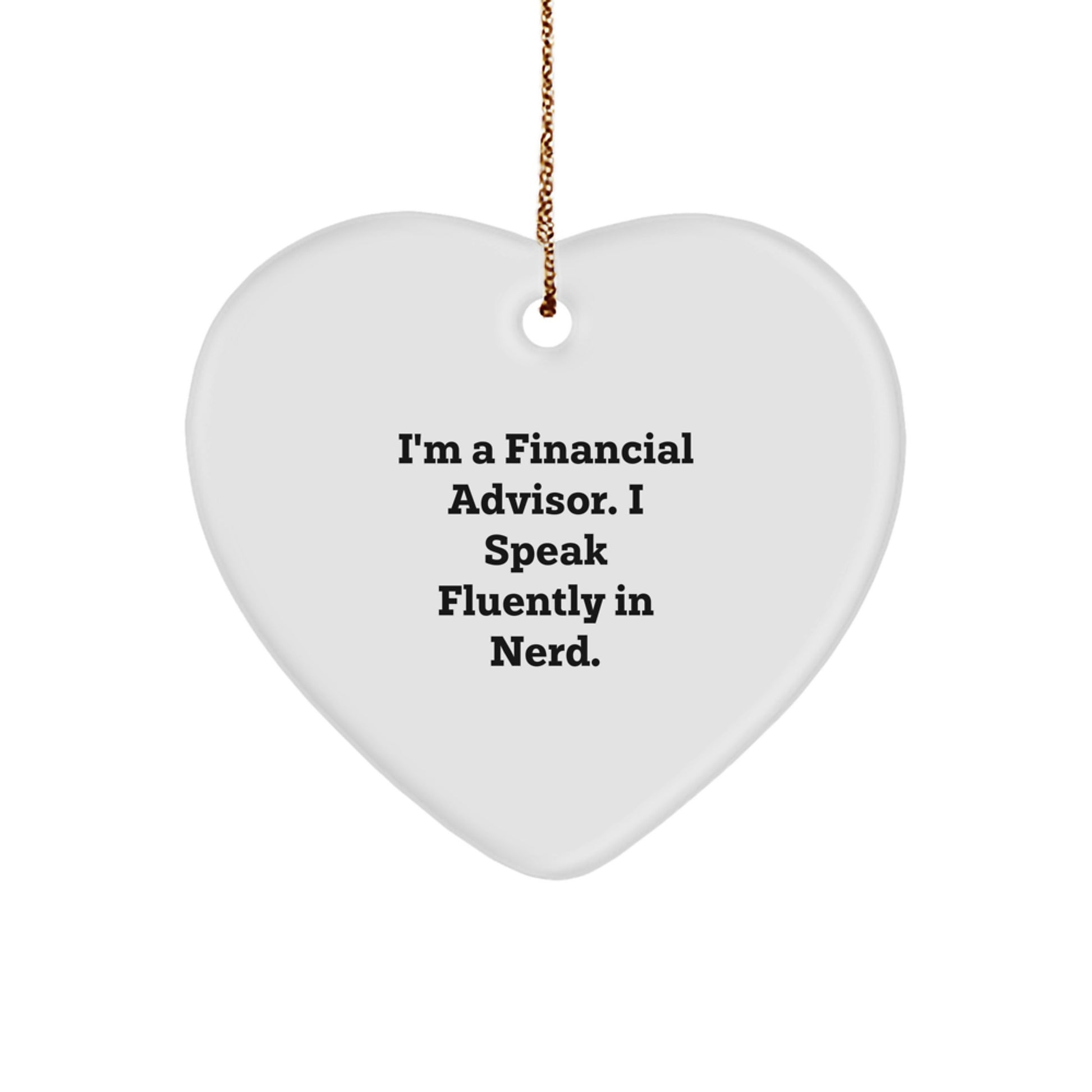 Funny Financial Advisor Heart Ornament Gifts from Friends, Co-workers, and Family for Christmas - Image 1