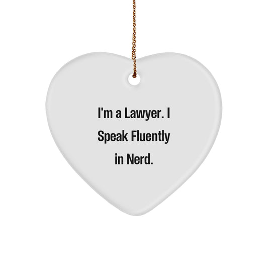 Funny Lawyer Heart Ornament Gifts from Friends - I'm A Lawyer. I Speak Fluently In genius., Christmas Unique Gifts, Lawyer Heart Shaped Ornament, Gift for Lawyer - Image 1