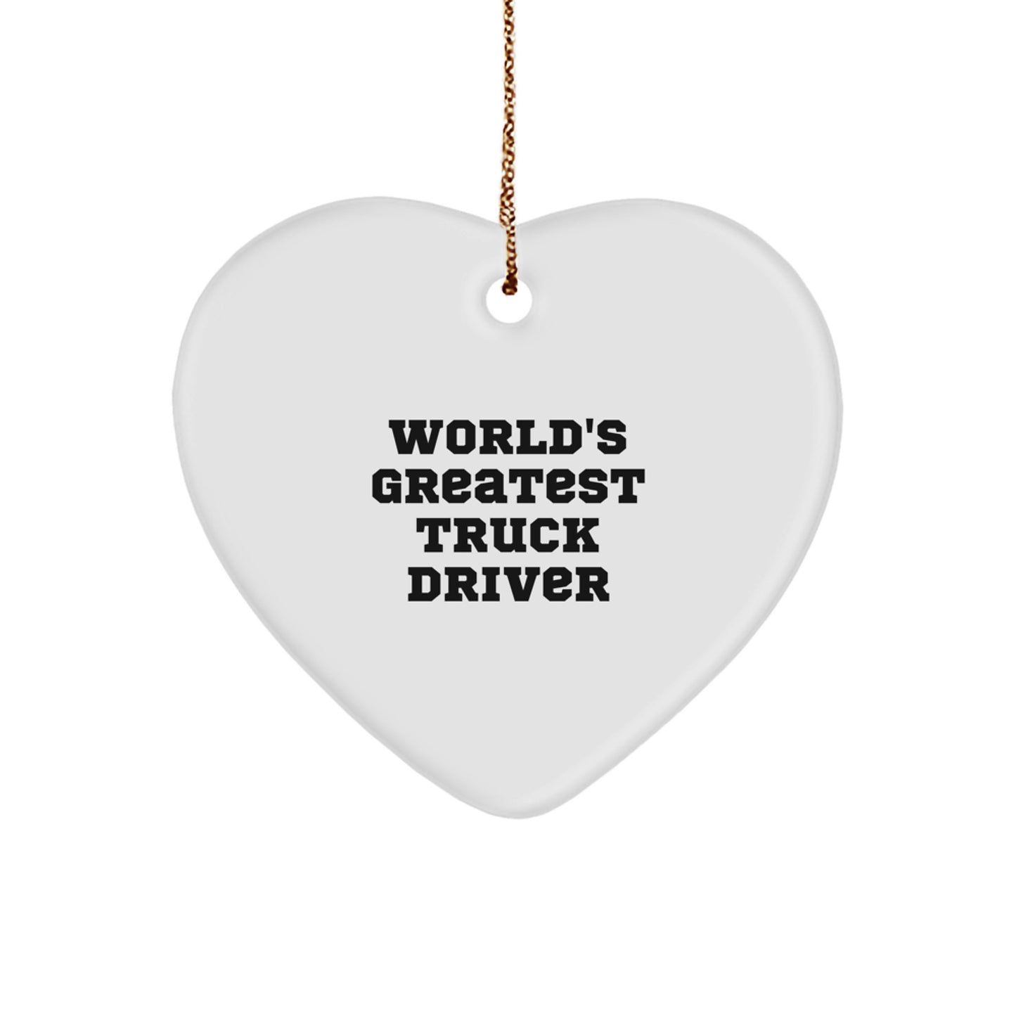Funny Quotes for Truck Drivers, Heart Ornament Gifts from Friends for Men, Women, Christmas Unique - Image 1