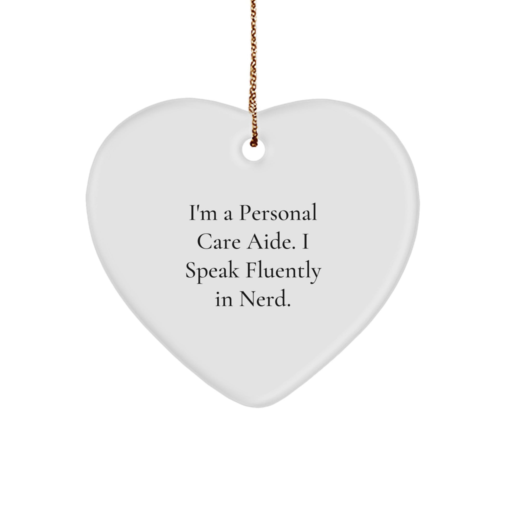 Funny Personal Care Aide Gifts from Friends - Heart Ornament for Personal Care Aide, Funny Quote, Christmas Unique Gifts for Family, Coworkers, or Friends - Image 1