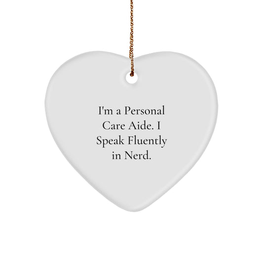 Funny Personal Care Aide Gifts from Friends - Heart Ornament for Personal Care Aide, Funny Quote, Christmas Unique Gifts for Family, Coworkers, or Friends - Image 1