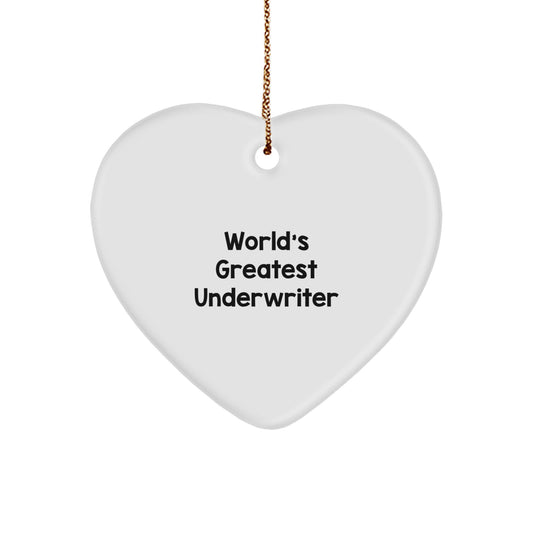Funny Underwriter Gifts from Friends, Heart Ornament World's Greatest Underwriter Quote Christmas Unique Gifts for Underwriter - Image 1