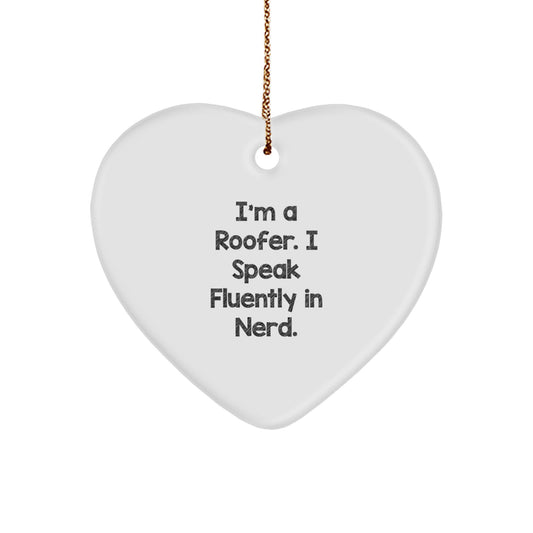 Funny Roofer Gifts - I'm A Roofer. I Speak Fluently In genius. - Heart Ornament for Christmas - Image 1