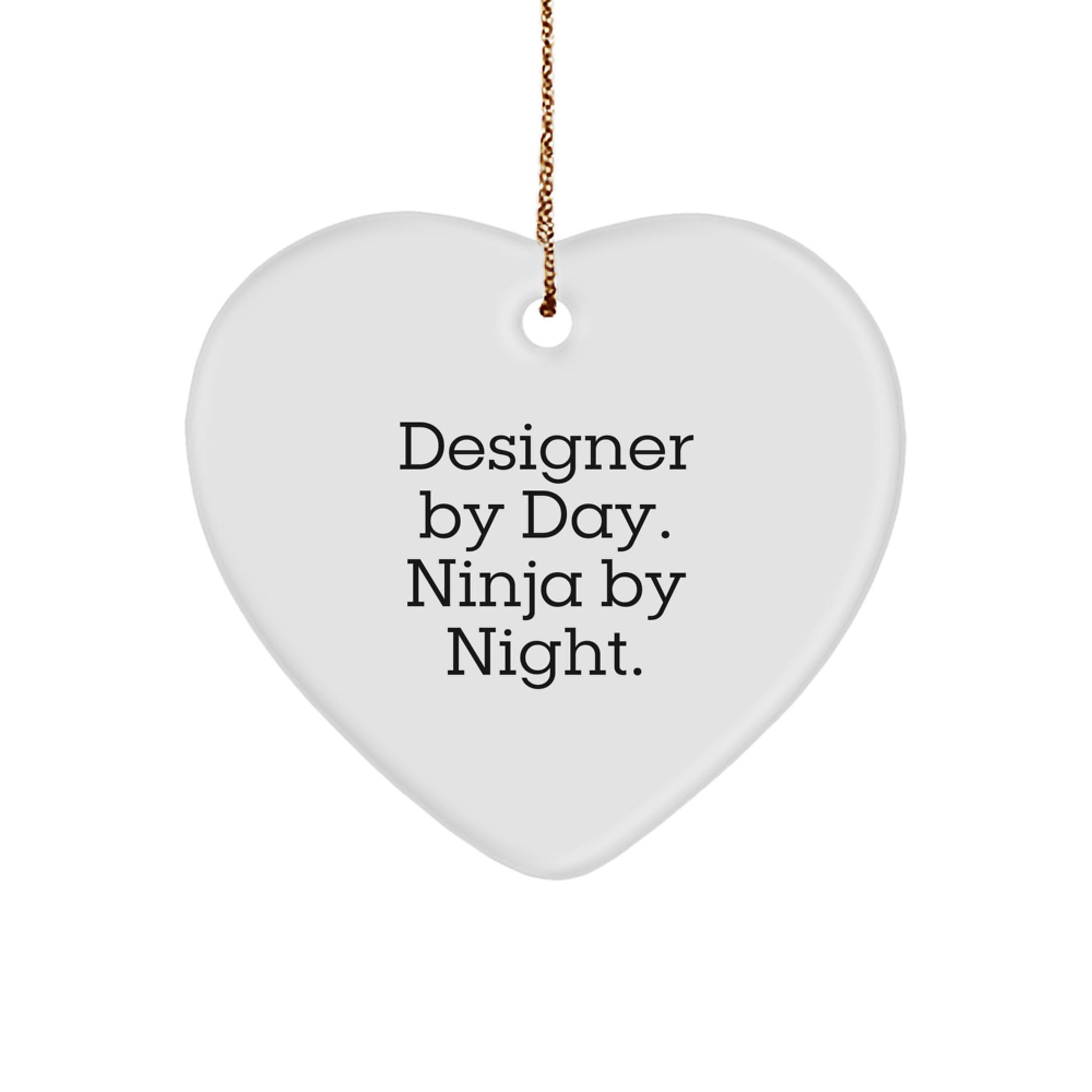 Designer Gifts from Men for Men - Heart Ornament by 'Designer By Day. Ninja By Night.' - Christmas Unique Gifts - Image 1
