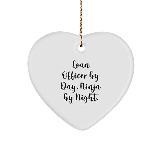 Funny Loan Officer Gifts for Christmas - Heart Ornament with Loan Officer By Day. Ninja By Night. Quote Gifts from Friends to Loan Officer - Image 1