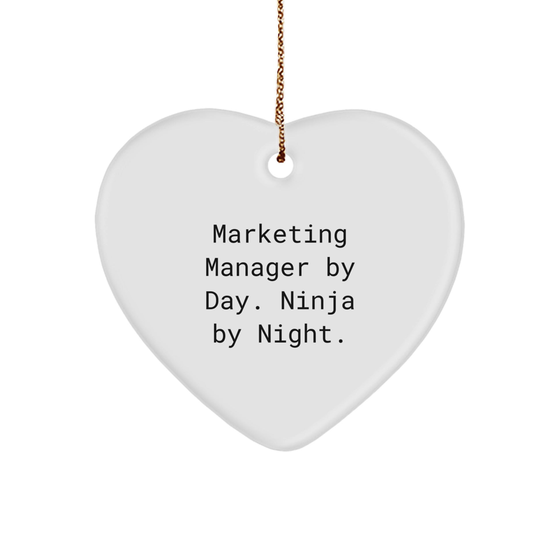 Marketing Manager Heart Ornament, Gifts from Friends for Christmas Unique Gifts, Funny 'Marketing Manager By Day. Ninja By Night.' - Image 1