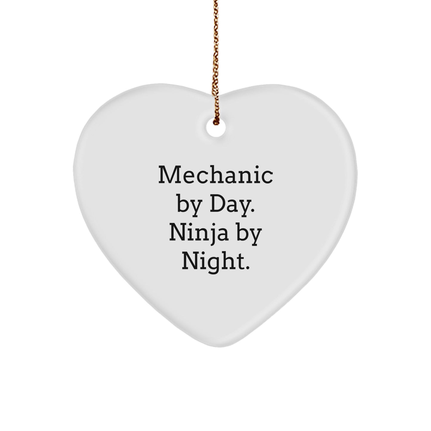 Funny Mechanic Gifts for Men, Heart Ornament, Mechanic By Day Ninja By Night, Christmas Unique Gift for Mechanic Friends - Image 1