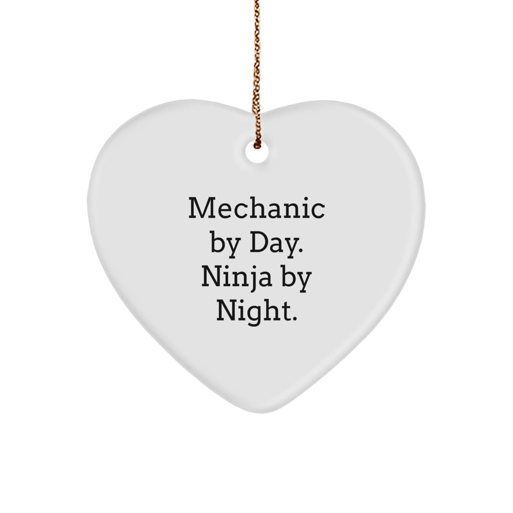 Funny Mechanic Gifts for Men, Heart Ornament, Mechanic By Day Ninja By Night, Christmas Unique Gift for Mechanic Friends - Image 1