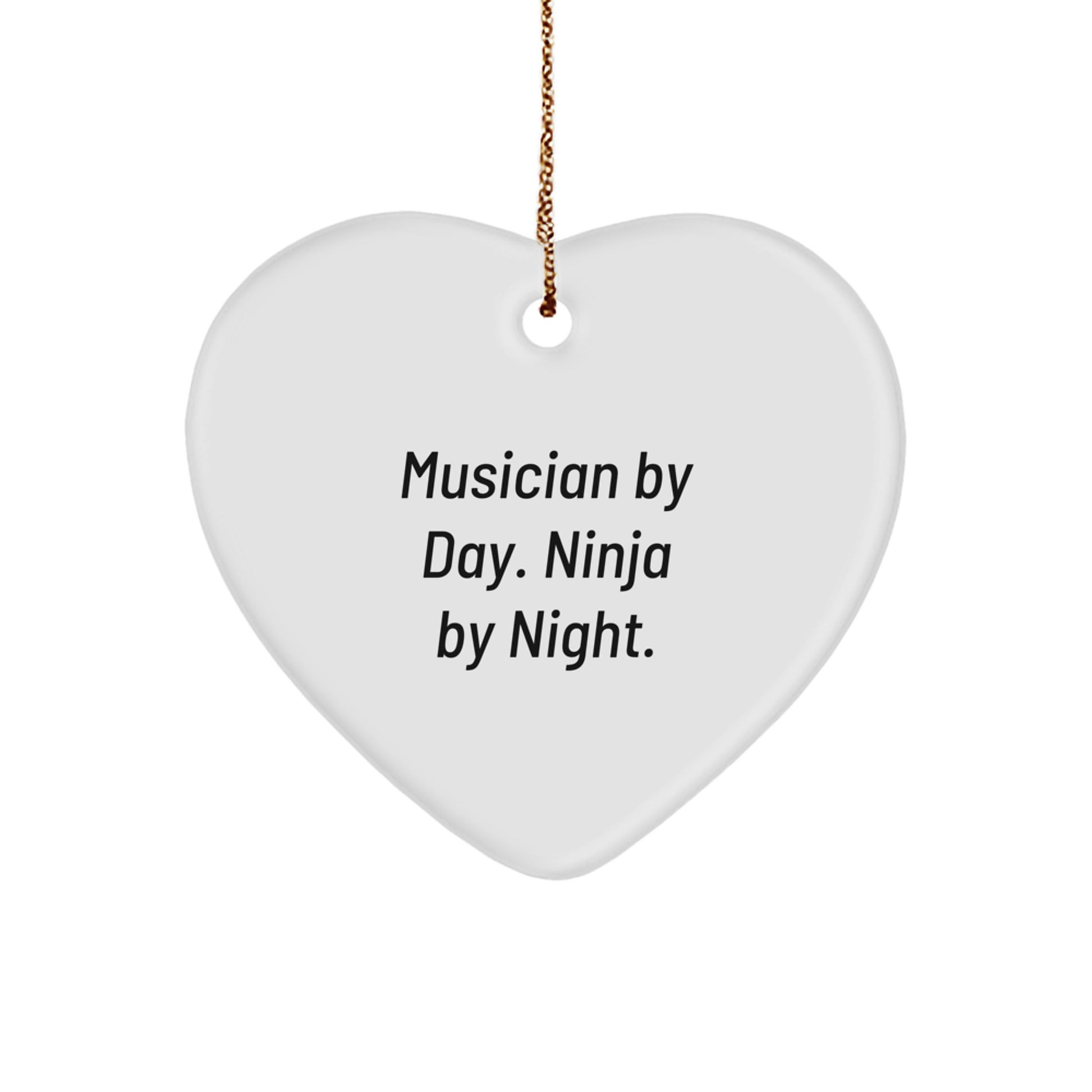 Musician Heart Ornament, Funny Quote Gifts from Friends to Musician Men, Christmas Unique Gifts for Musician Friends, Musician by Day Ninja by Night - Image 1
