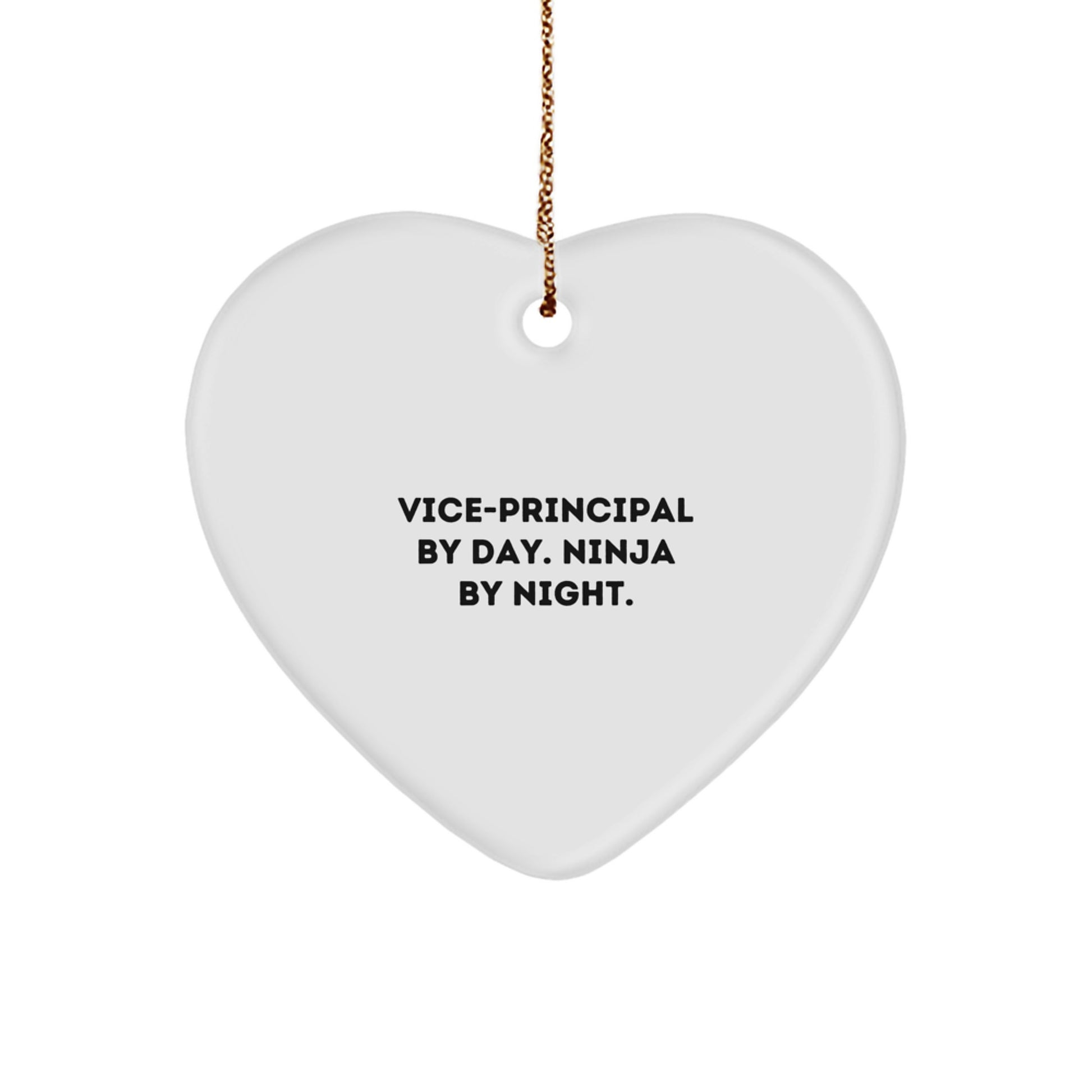 Vice-Principal By Day, Ninja By Night, Heart Ornament Gifts for Vice-Principal from Friends, Funny Christmas Unique Gifts - Image 1
