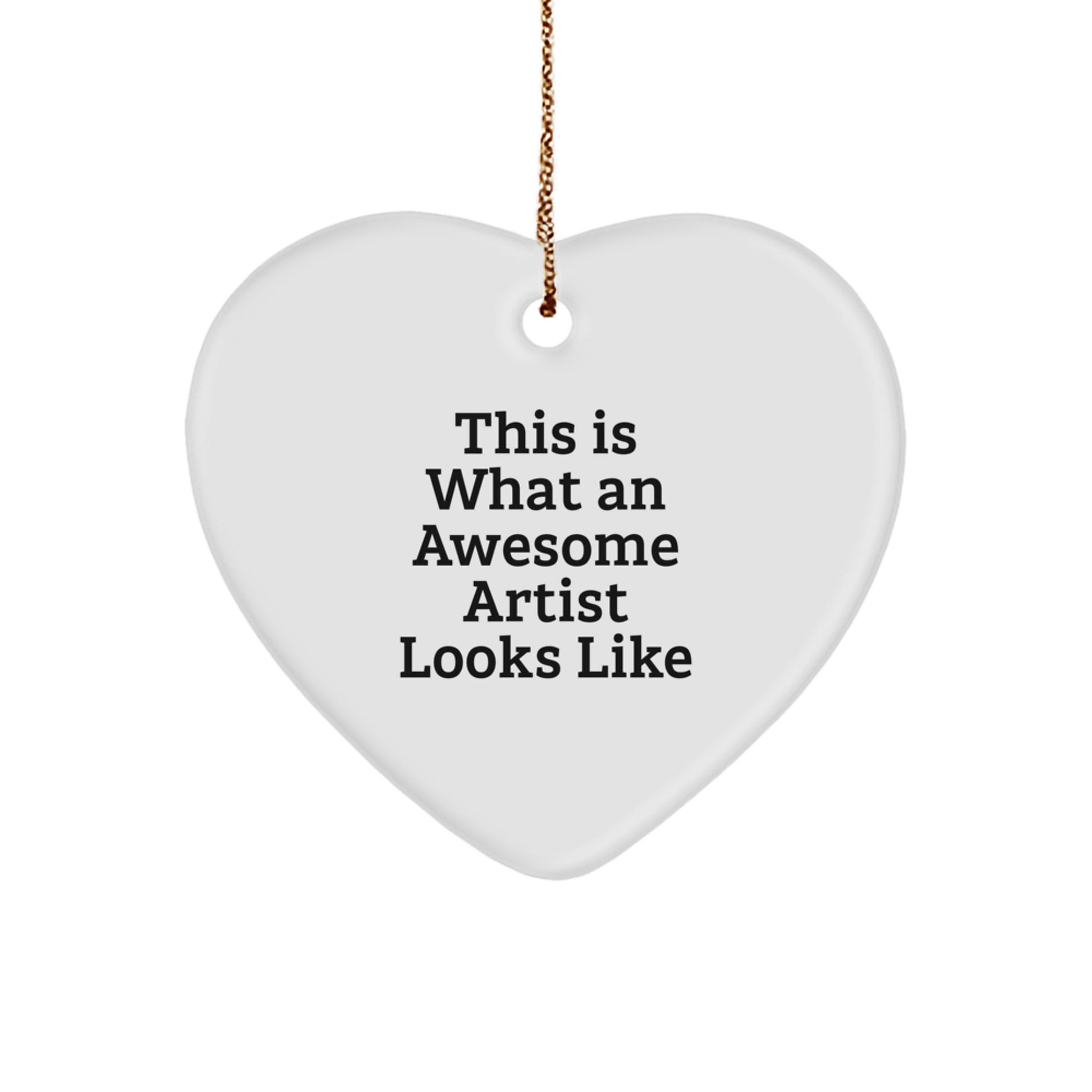 Funny Heart Ornament Gifts from Friends for Awesome Artists, This Is What An Awesome Artist Looks Like, Heart Shaped Artist Gifts for Christmas - Image 1
