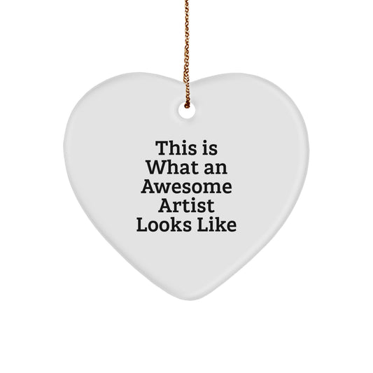 Funny Heart Ornament Gifts from Friends for Awesome Artists, This Is What An Awesome Artist Looks Like, Heart Shaped Artist Gifts for Christmas - Image 1