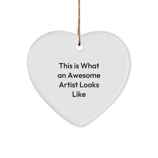Funny Quotes for Artist, Heart Ornament Gifts from Friends, Christmas Unique Gifts for Artist, Artist Heart Ornament with 'This Is What An Awesome Artist Looks Like' Quote - Image 1