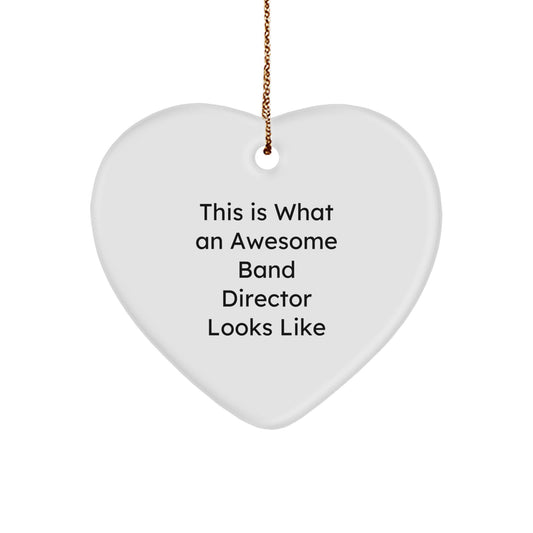 Funny Band Director Gifts - Heart Ornament for Christmas - 'This Is What An Awesome Band Director Looks Like' Quote - Image 1