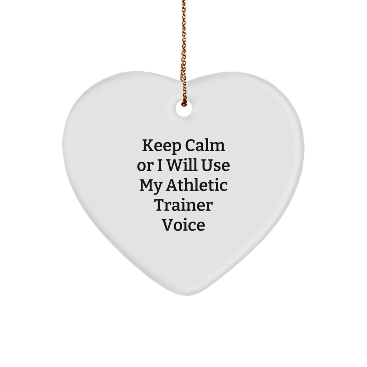 Funny Athletic Trainer Gifts from Friends - Keep Calm Or I Will Use My Athletic Trainer Voice Heart Ornament for Christmas Unique Gifts - Image 1