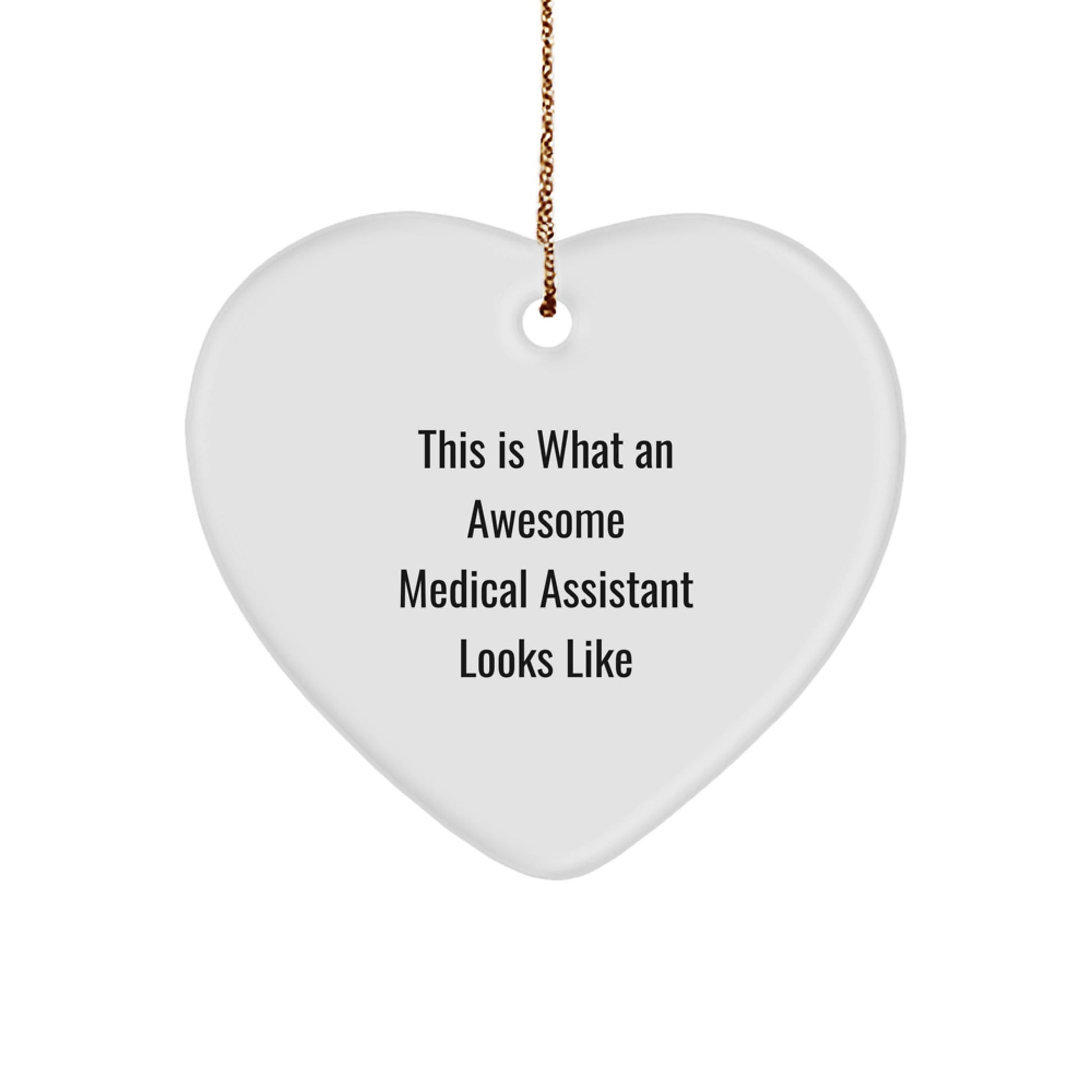 Funny Medical Assistant Gifts, This Is What An Awesome Medical Assistant Looks Like Heart Ornament, Christmas Unique Gifts from Coworkers - Image 1