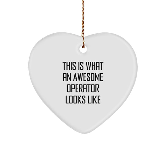 Funny Operator Gifts from Men - This Is What An Awesome Operator Looks Like Heart Ornament for Christmas Unique Gifts - Image 1