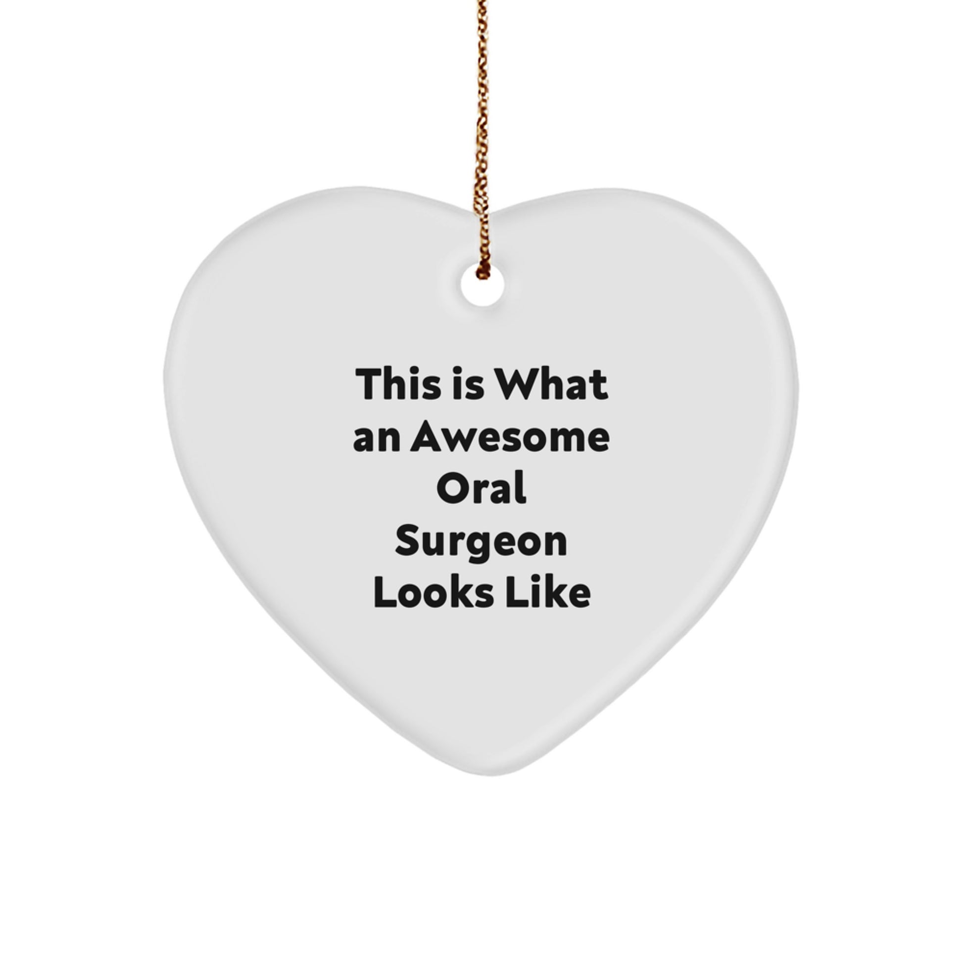 Funny Oral Surgeon Gifts from Men for Christmas Unique Gifts, This Is What An Awesome Oral Surgeon Looks Like Heart Ornament, Perfect Christmas Unique Gift for Oral Surgeons - Image 1
