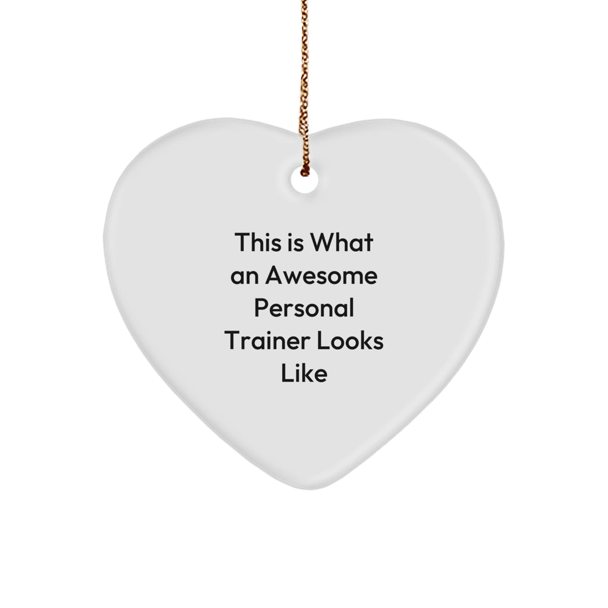 Funny Personal Trainer Gifts from Men to Women Heart Ornament This Is What An Awesome Personal Trainer Looks Like Unique Christmas Unique Gifts - Image 1