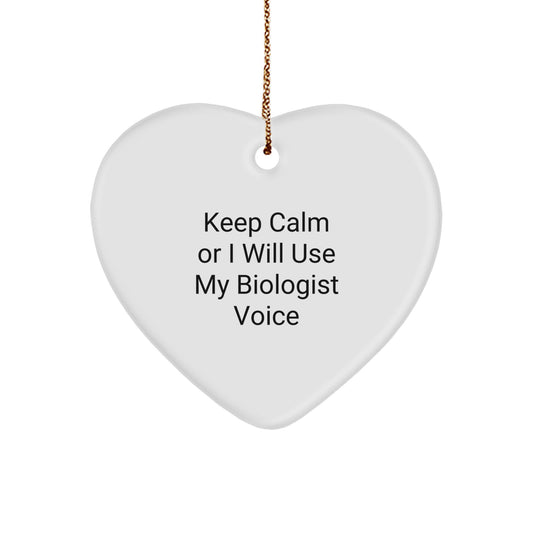 Funny Biologist Gifts for Him or Her: 'Keep Calm Or I Will Use My Biologist Voice' Heart Ornament, Christmas Unique Gifts from Friends or Family - Image 1