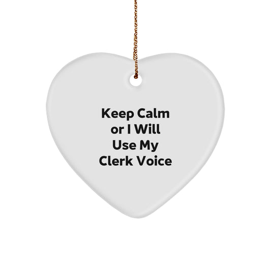 Funny Clerk Gifts for Men Women Friends - Keep Calm Or I Will Use My Clerk Voice Heart Ornament Christmas Unique Gifts from Family - Image 1