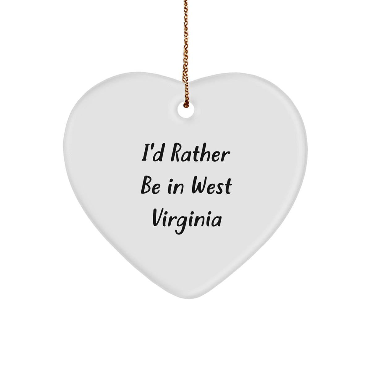 Playful 'I'd Rather Be in West Virginia' Christmas Ornament Friends Gift - Image 1