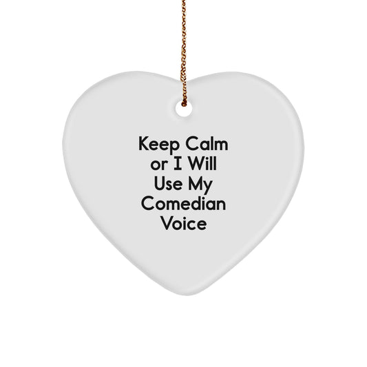 Funny Comedian Gifts from Friends, Comedian Heart Ornament for Christmas, 'Keep Calm Or I Will Use My Comedian Voice' Quote, Gifts for Comedian - Image 1