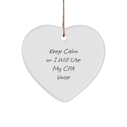 Funny CPA Gifts from Men, Heart Ornament with Keep Calm Or I Will Use My Cpa Voice, Christmas Unique Gifts for Women, Coworkers, Friends - Image 1