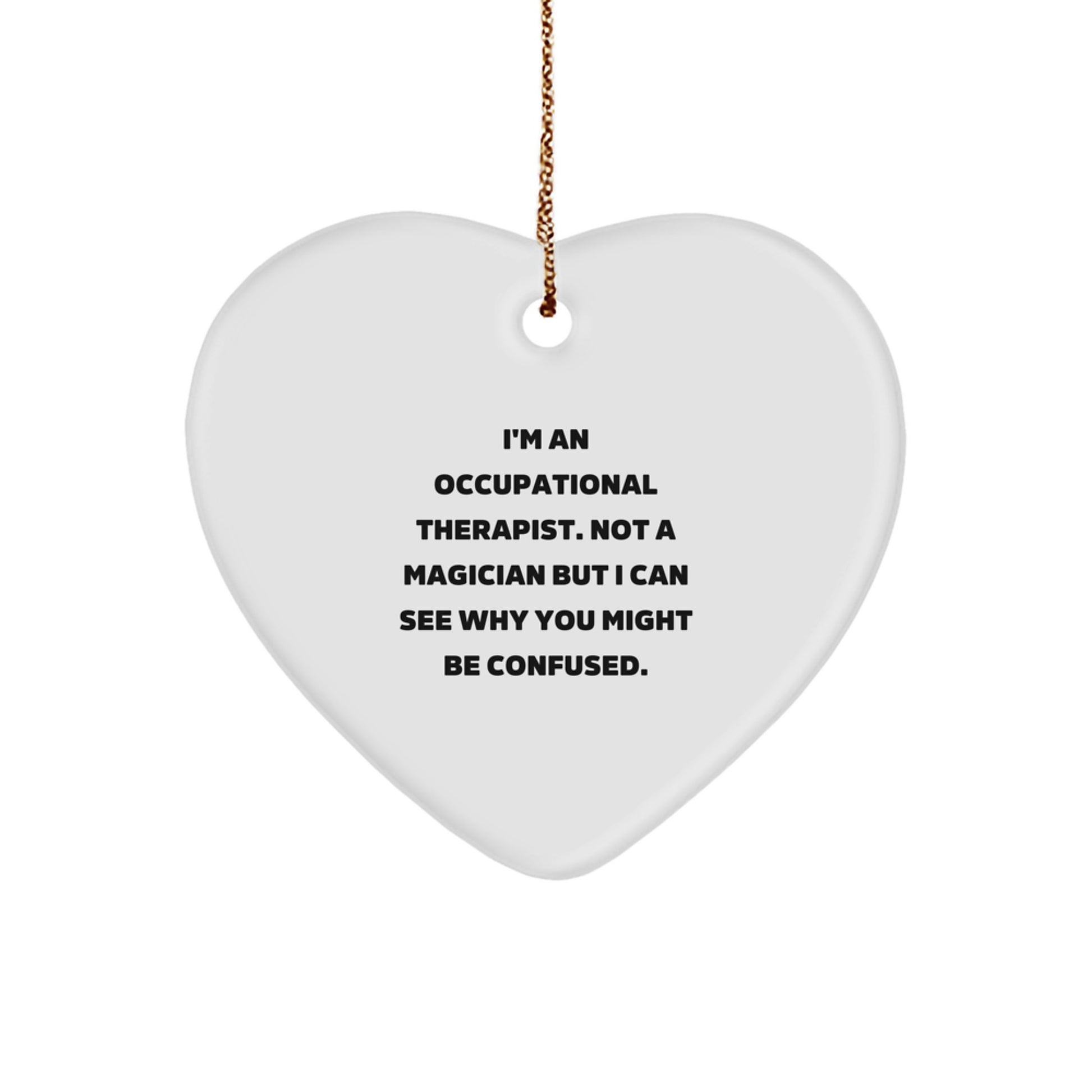 Funny Gift for Occupational Therapist Friends - Heart Ornament from Family Members - Image 1