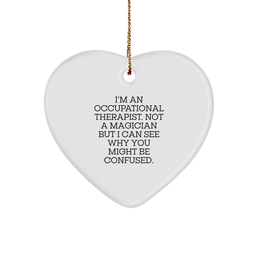 Occupational Therapist Heart Ornament Funny Gift from Friends for Occupational Therapist Christmas Unique Gifts - Image 1