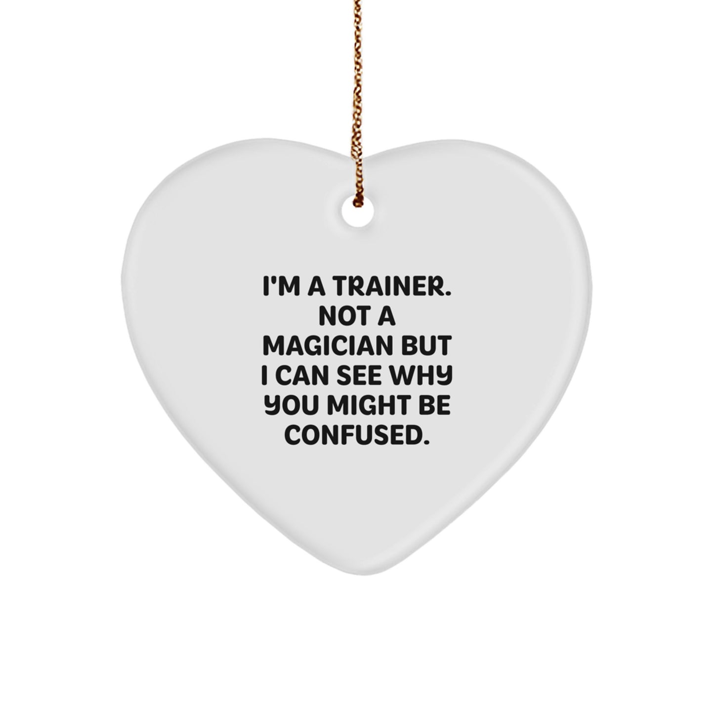 Funny Trainer Gifts from Friends, Unique Heart Ornament for Trainer, Christmas Unique Gifts - Image 1