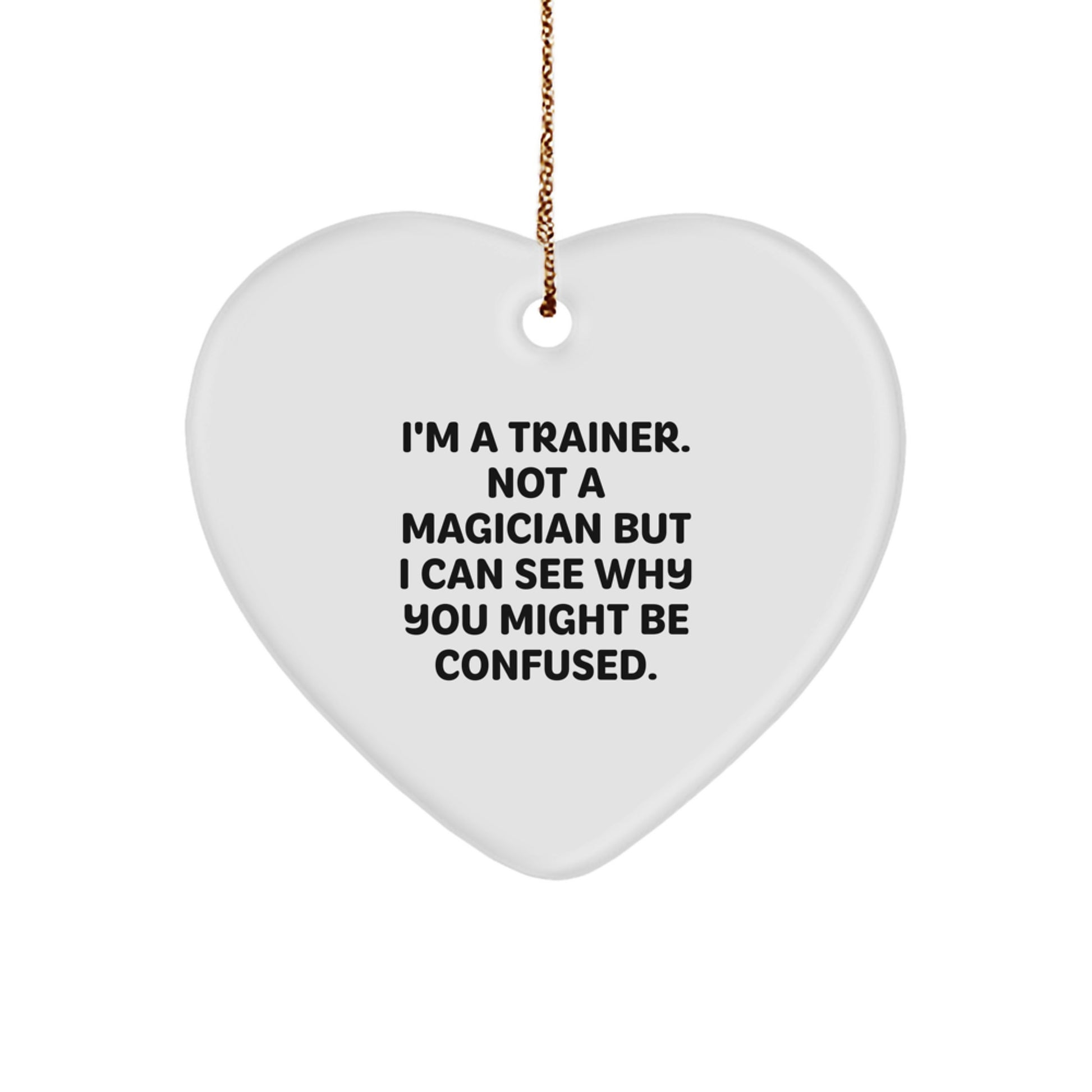 Funny Trainer Gifts from Friends, Unique Heart Ornament for Trainer, Christmas Unique Gifts - Image 1
