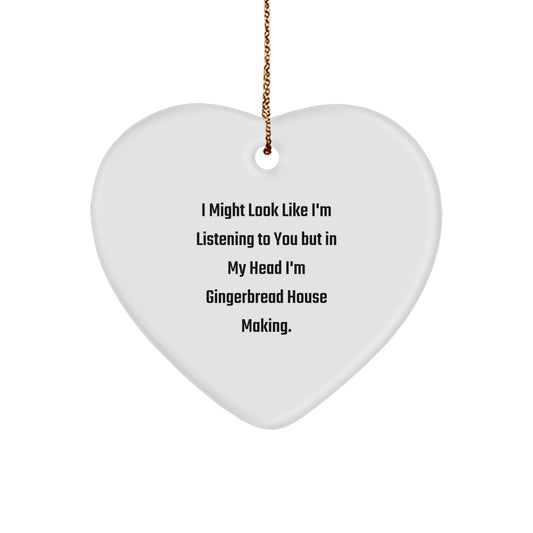 Funny Gingerbread House Making Gifts for Women - 'I Might Look Like I'm Listening To You But In My Head I'm Gingerbread House Making' Christmas Unique Gifts from Men - Image 1
