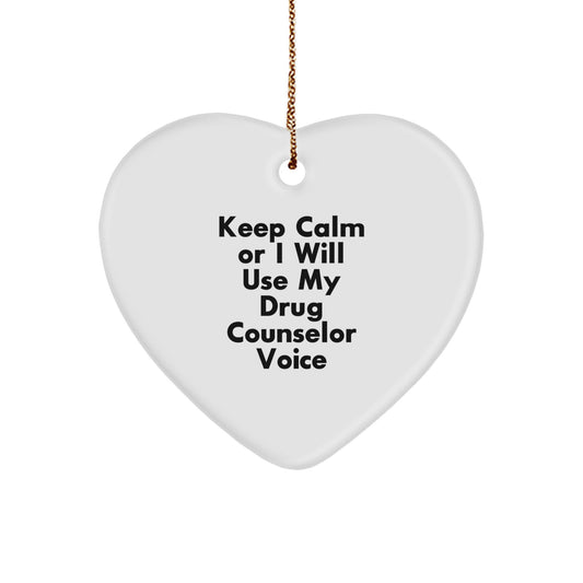Funny Drug Counselor Gifts from Friends - Keep Calm Or I Will Use My Drug Counselor Voice Christmas Decorations - Heart Ornament for Drug Counselor Women - Image 1