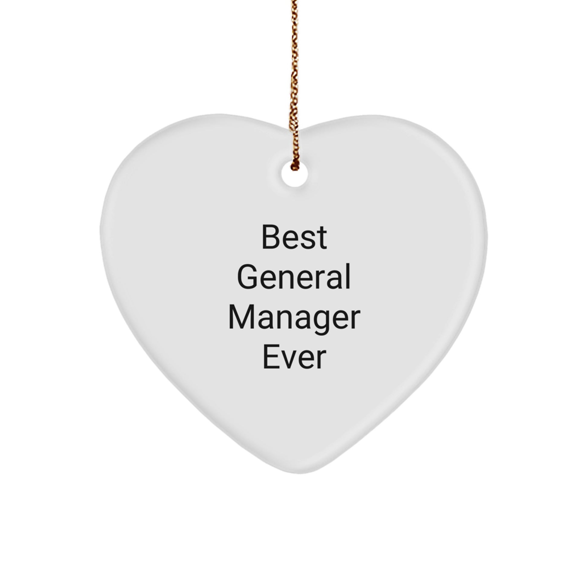 Funny General Manager Gifts Ever, Best Heart Ornament for Christmas, 'Best General Manager Ever' Quote, Gifts from Men to General Manager - Image 1